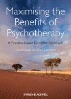 bokomslag Maximising the Benefits of Psychotherapy