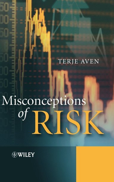 Terje Aven - Misconceptions of Risk, Inbunden
