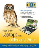 bokomslag Laptops for the Older and Wiser: Getting Up and Running on Your Laptop