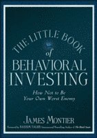 James Montier, James (Societe Generale) Montier - Little Book of Behavioral Investing, Inbunden
