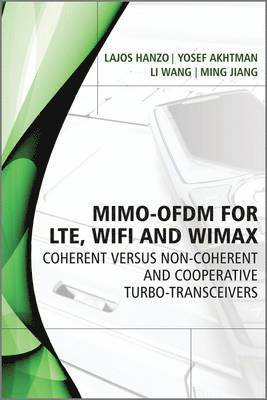 Lajos Hanzo, Yosef Akhtman, Li Wang, Ming Jiang - MIMO-OFDM for LTE, WiFi and WiMAX, Inbunden