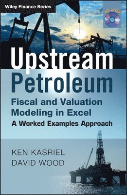 bokomslag Upstream Petroleum Fiscal and Valuation Modeling in Excel