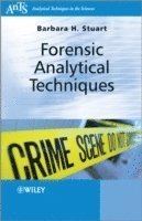 Barbara H. Stuart - Forensic Analytical Techniques, Häftad