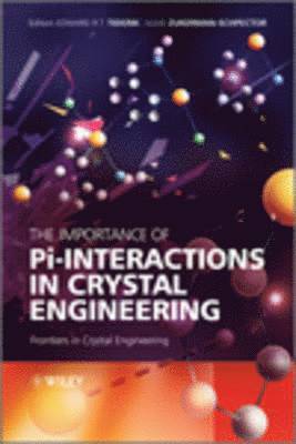 Edward R. T. Tiekink, Julio Zukerman-Schpector - Importance of Pi-Interactions in Crystal Engineering, Inbunden