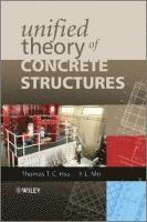 bokomslag Unified Theory of Concrete Structures