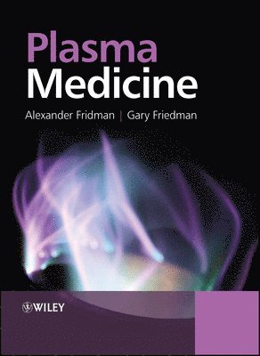 Alexander Fridman, Gary Friedman - Plasma Medicine, Häftad