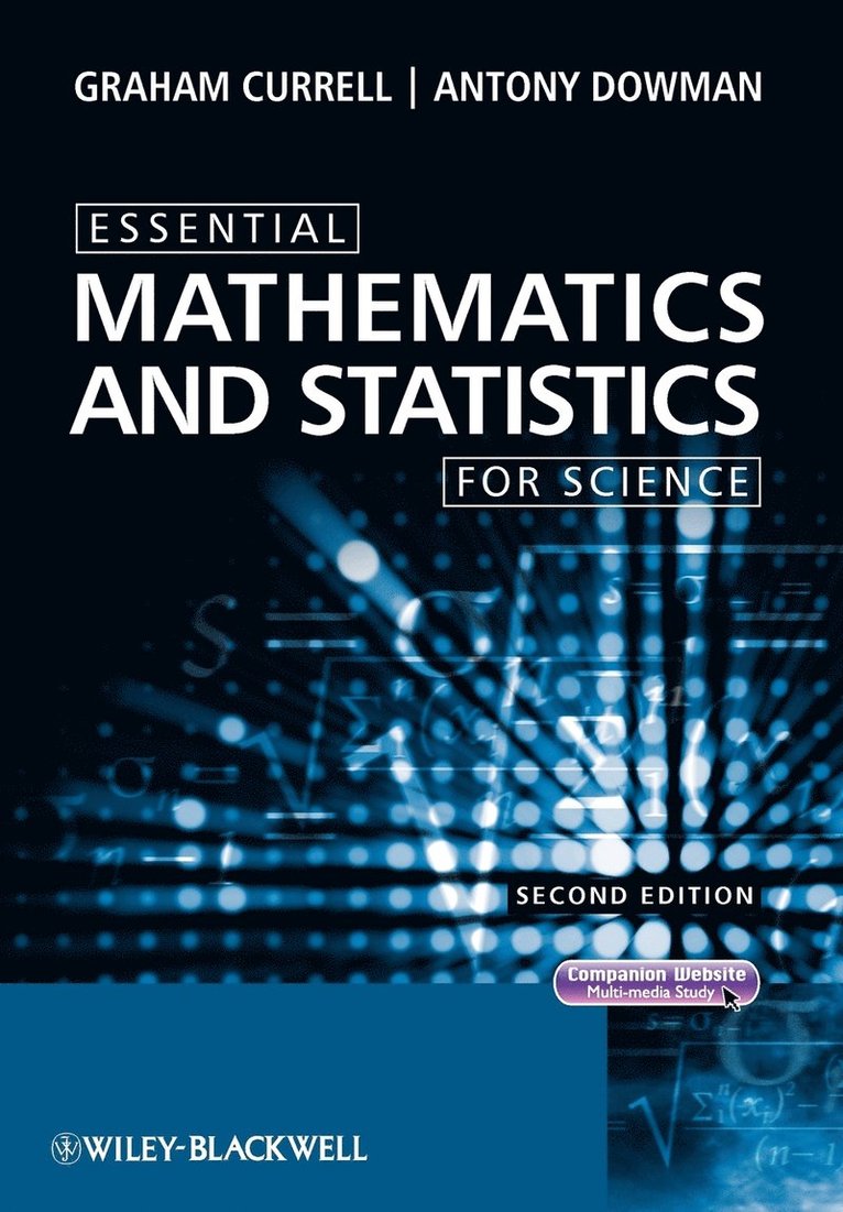 Graham Currell, Antony Dowman, UK; University of the West of England) Currell, Graham (Bristol Polytechnic, Antony (University of the West of England) Dowman, Currell - Essential Mathematics and Statistics for Science, Häftad