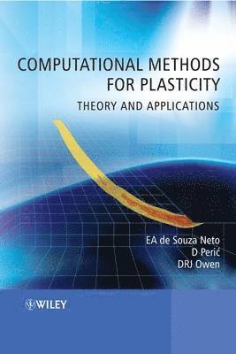 Eduardo A. de Souza Neto, Djordje Peric, David R. J. Owen - Computational Methods for Plasticity, Inbunden