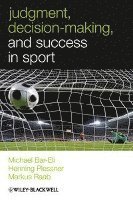 bokomslag Judgment, Decision-making and Success in Sport