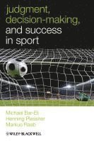 Michael Bar-Eli, Henning Plessner, Markus Raab - Judgment, Decision-making and Success in Sport, Inbunden