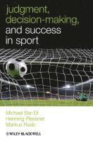 Judgment, Decision-making and Success in Sport 1