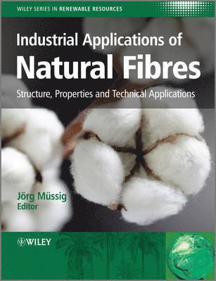 Jörg Müssig, Bremen) Mussig, Jorg (University of Applied Sciences, Christian V. Stevens, Christian V Stevens - Industrial Applications of Natural Fibres, Inbunden