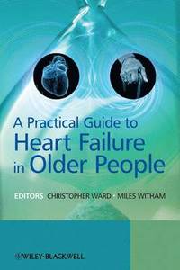 bokomslag A Practical Guide to Heart Failure in Older People