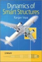 Ranjan Vepa - Dynamics of Smart Structures, Inbunden