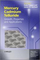 Peter Capper, James Garland, Peter (SELEX Galileo Infrared Ltd) Capper, James (EPIR Technologies) Garland, Safa O Kasap, Arthur Willoughby - Mercury Cadmium Telluride, Inbunden