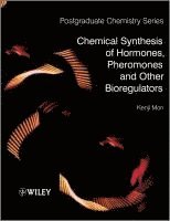 bokomslag Chemical Synthesis of Hormones, Pheromones and Other Bioregulators