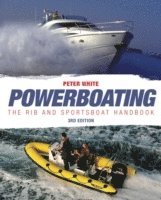 Powerboating Third Edition - The RIB and Sportsboat Handbook 1