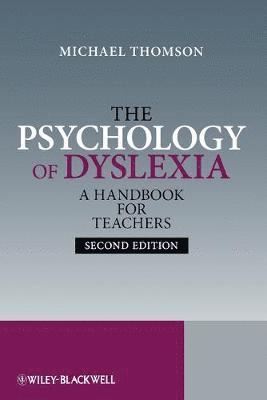 Michael Thomson, Michael (East Court School for Dyslexic Children; University of Kent) Thomson, Thomson - Psychology of Dyslexia, Häftad