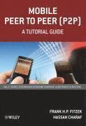 bokomslag Mobile Peer To Peer: A Tutorial Guide