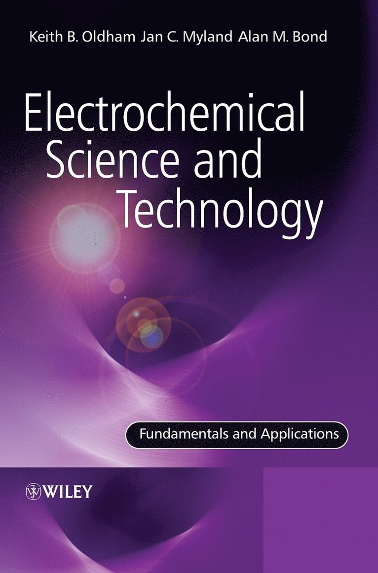 Keith Oldham, Jan Myland, Alan Bond, Oldham - Electrochemical Science and Technology, Inbunden