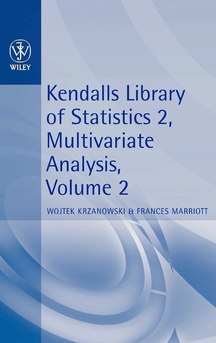 W J Krzanowski, F H C Marriott - Krzanowski, W: Multivariate Analysis, Volume 2, Part 2, Inbunden