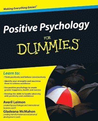 Averil Leimon, Gladeana McMahon - Positive Psychology For Dummies, Häftad