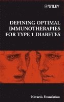 Gregory R. Bock, Jamie A. Goode - Defining Optimal Immunotherapies for Type 1 Diabetes, Inbunden