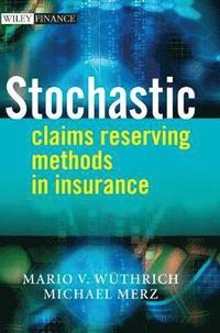 bokomslag Stochastic Claims Reserving Methods in Insurance