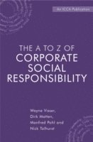 Wayne Visser, Dirk Matten, Manfred Pohl, Nick Tolhurst, Manfred (ICCA) Pohl, Nick (ICCA) Tolhurst - A to Z of Corporate Social Responsibility, Inbunden