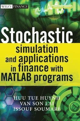 bokomslag Stochastic Simulation and Applications in Finance with MATLAB Programs