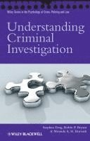 Stephen Tong, Robin P. Bryant, Miranda A. H. Horvath - Understanding Criminal Investigation, Inbunden