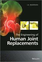 bokomslag The Engineering of Human Joint Replacements