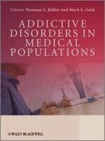 Norman S. Miller, Mark S. Gold - Addictive Disorders in Medical Populations, Inbunden