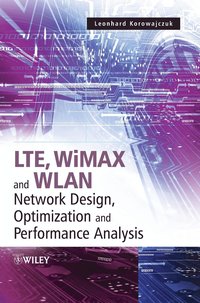 bokomslag LTE, WiMAX and WLAN Network Design, Optimization and Performance Analysis