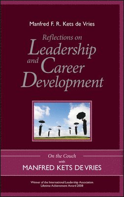 Manfred F. R. Kets de Vries - Reflections on Leadership and Career Development, Inbunden