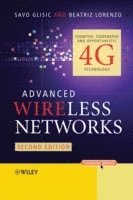 Savo G. Glisic, Beatriz Lorenzo - Advanced Wireless Networks, Inbunden