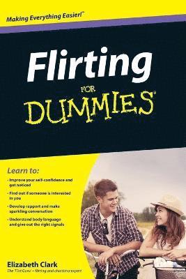 Elizabeth Clark - Flirting For Dummies, Häftad