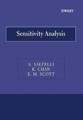 Andrea Saltelli, K. Chan, E. M. Scott - Sensitivity Analysis, Häftad