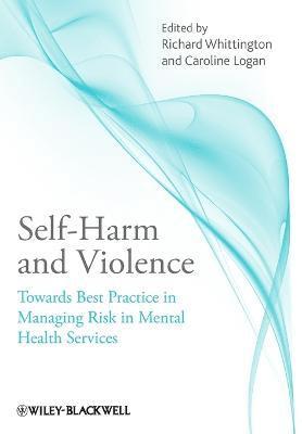 Richard Whittington, Richard Whittington, Caroline Logan - Self-Harm and Violence, Häftad