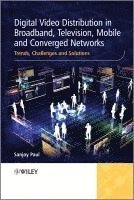 bokomslag Digital Video Distribution in Broadband, Television, Mobile and Converged Networks
