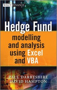 bokomslag Hedge Fund Modelling and Analysis Using Excel and VBA