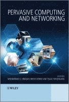 Mohammad S. Obaidat, Mieso Denko, Isaac Woungang - Pervasive Computing and Networking, Inbunden