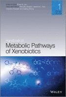 Philip Lee, Hiroyasu Aizawa, Lawrence Gan, Chandra Prakash, Dafang Zhong - Handbook of Metabolic Pathways of Xenobiotics, Inbunden