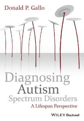 Donald P. Gallo, Donald P Gallo - Diagnosing Autism Spectrum Disorders, Häftad