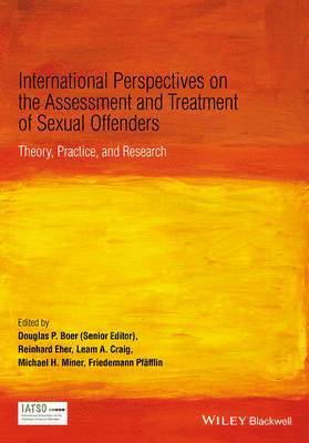 Douglas P. Boer, Reinhard Eher, Leam A. Craig, Michael H. Miner, Friedemann Pfäfflin - International Perspectives on the Assessment and Treatment of Sexual Offenders, Inbunden