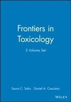 Saura C. Sahu, Daniel A. Casciano - Frontiers in Toxicology, 3 Volume Set, Inbunden