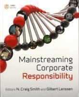 N. Craig Smith, Gilbert Lenssen - Mainstreaming Corporate Responsibility, Häftad