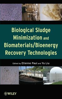 bokomslag Biological Sludge Minimization and Biomaterials/Bioenergy Recovery Technologies
