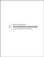 The Autopoiesis of Architecture, Volume I 1