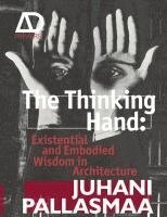 Juhani Pallasmaa - Thinking Hand, Häftad
